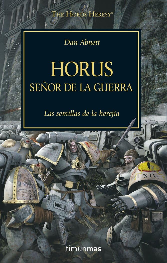 The Horus Heresy nº 01/54 Horus Señor de la guerra: Las semillas de la herejía
