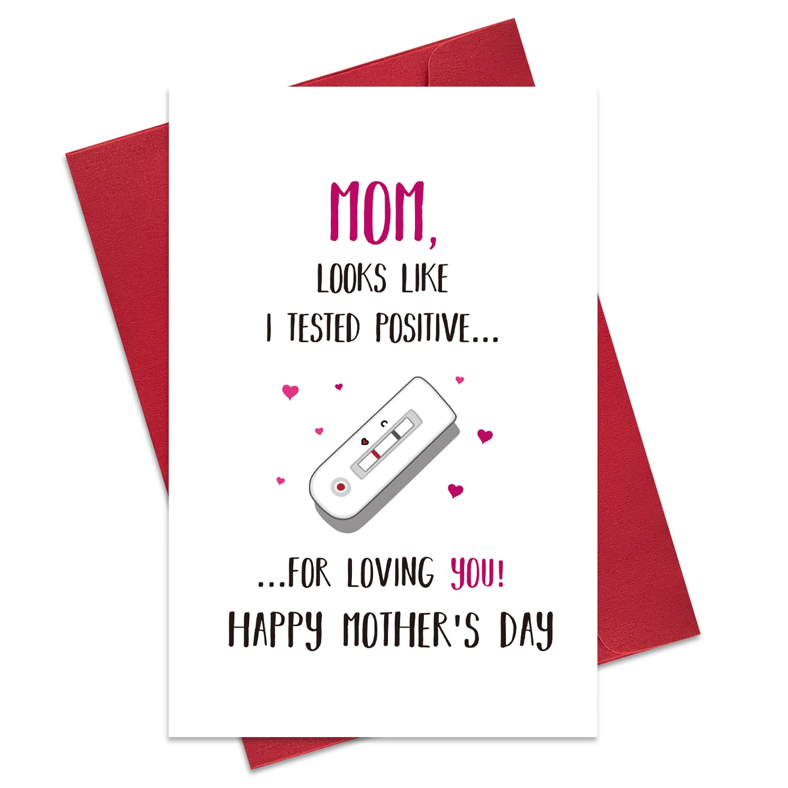 Funny Mother’s Day Card for Her, Joke Mothers Day Greeting Card, Looks Like I d Positive for Loving You!