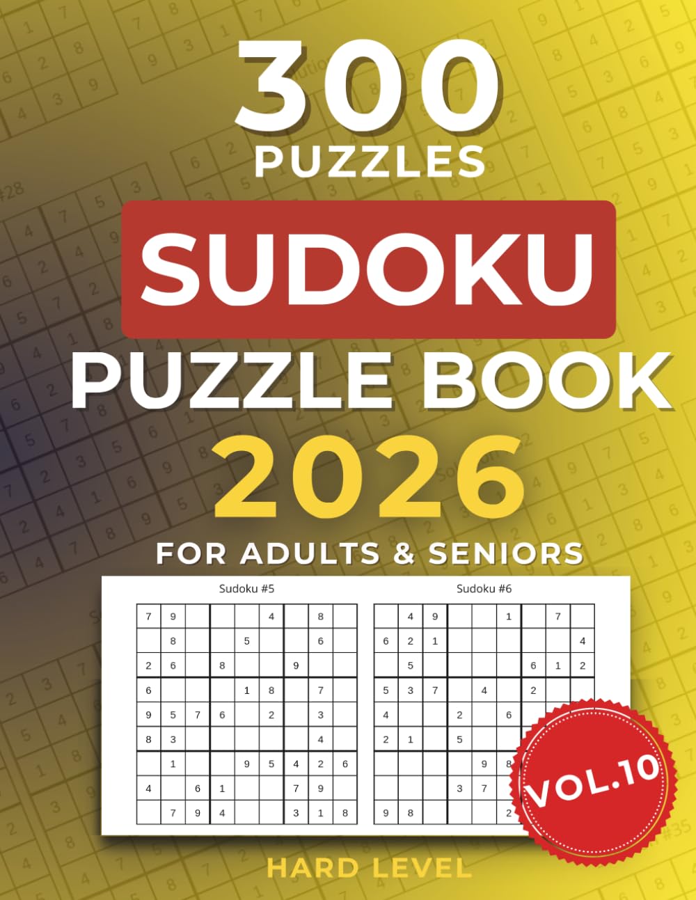 Sudoku Book for Adults & Seniors (Vol. 10): Large-Print Puzzles. Hard Puzzles with Solutions – Perfect for Relaxation, Brain Training, and Puzzle Lovers. (Hard Sudoku for Seniors)