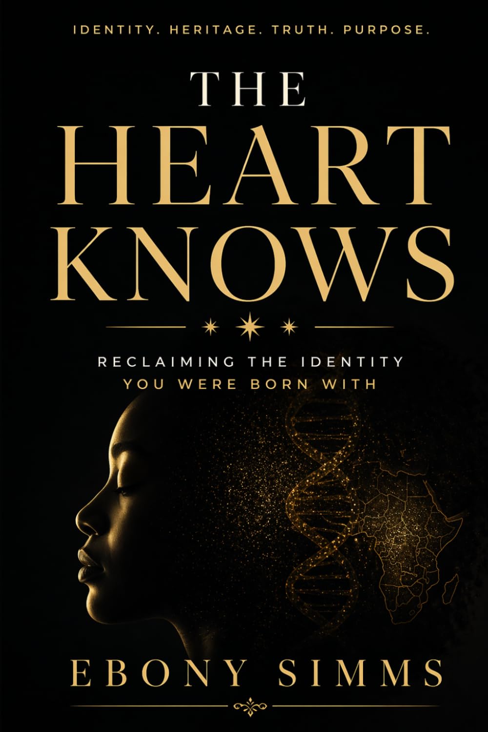 THE HEART KNOWS: Reclaiming the Identity You Were Born With