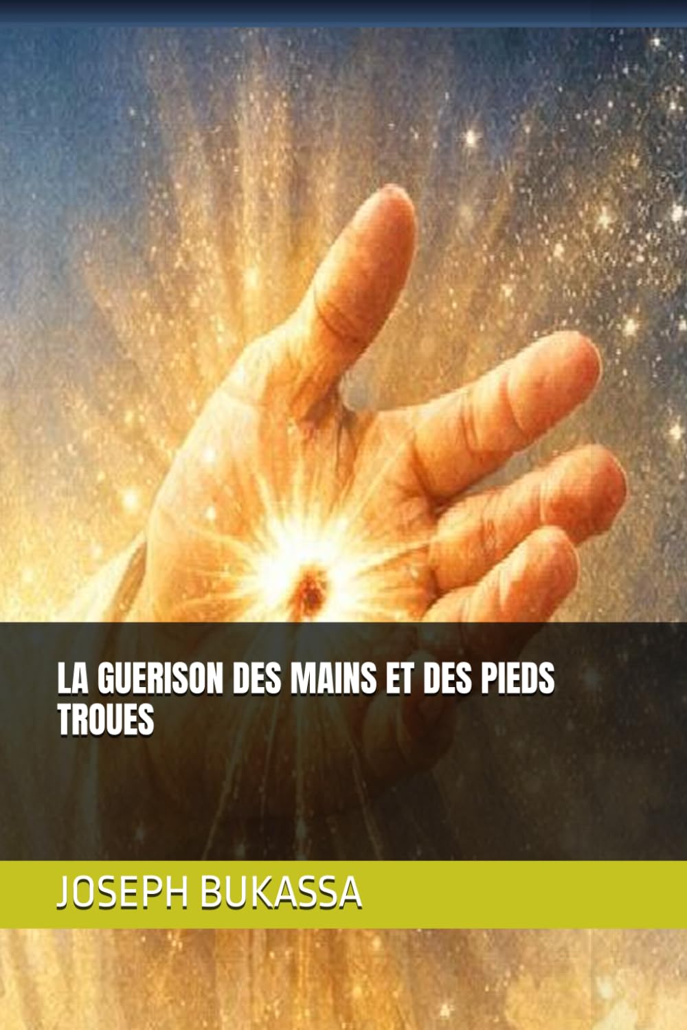 LA GUERISON DES MAINS ET DES PIEDS TROUES