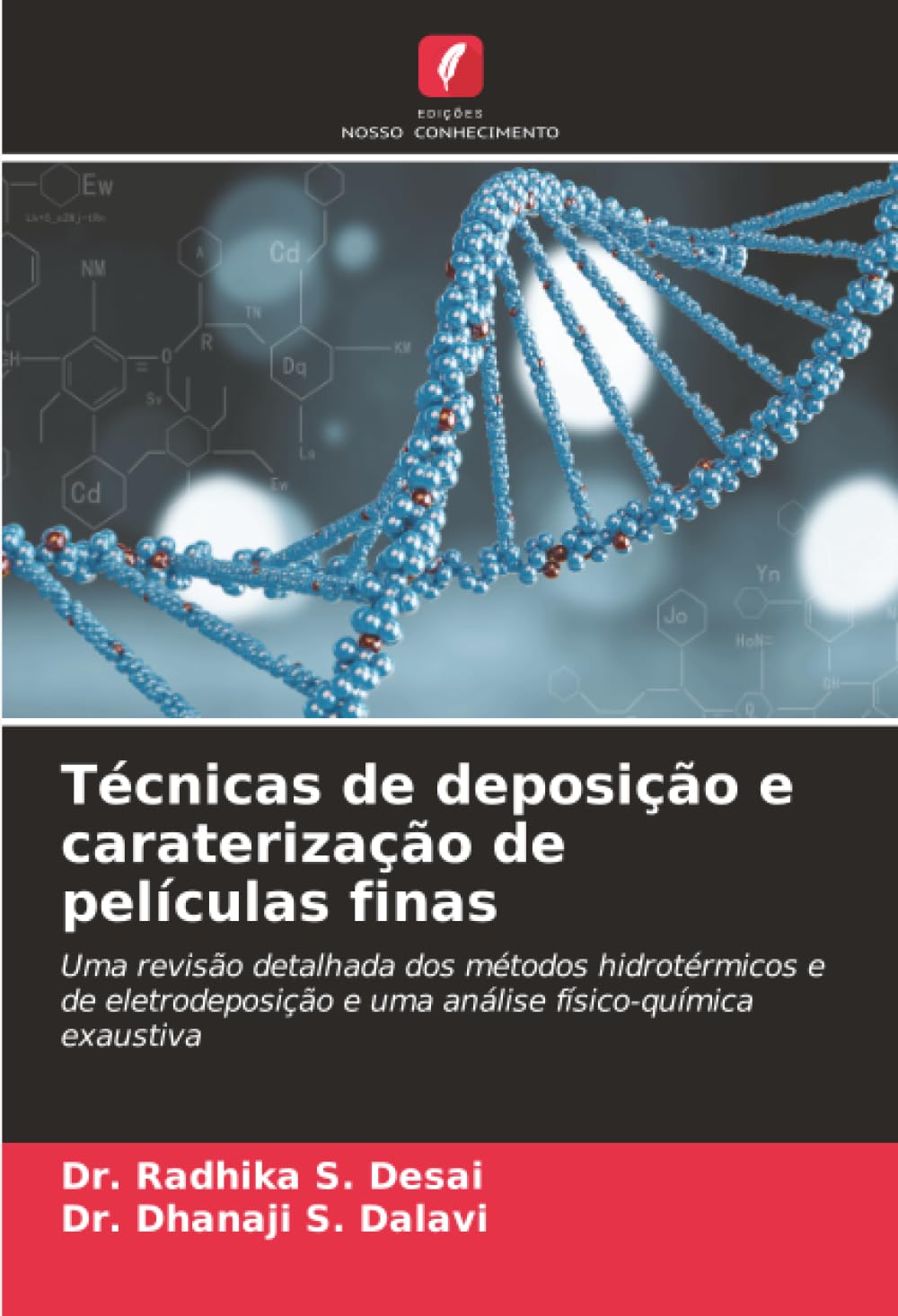 Técnicas de deposição e caraterização de películas finas: Uma revisão detalhada dos métodos hidrotérmicos e de eletrodeposição e uma análise físico-química exaustiva