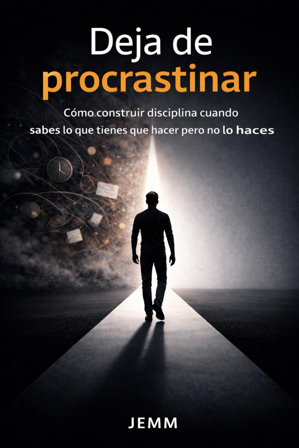 Vence la procrastinación: Una guía práctica para crear disciplina diaria y empezar a actuar sin motivación