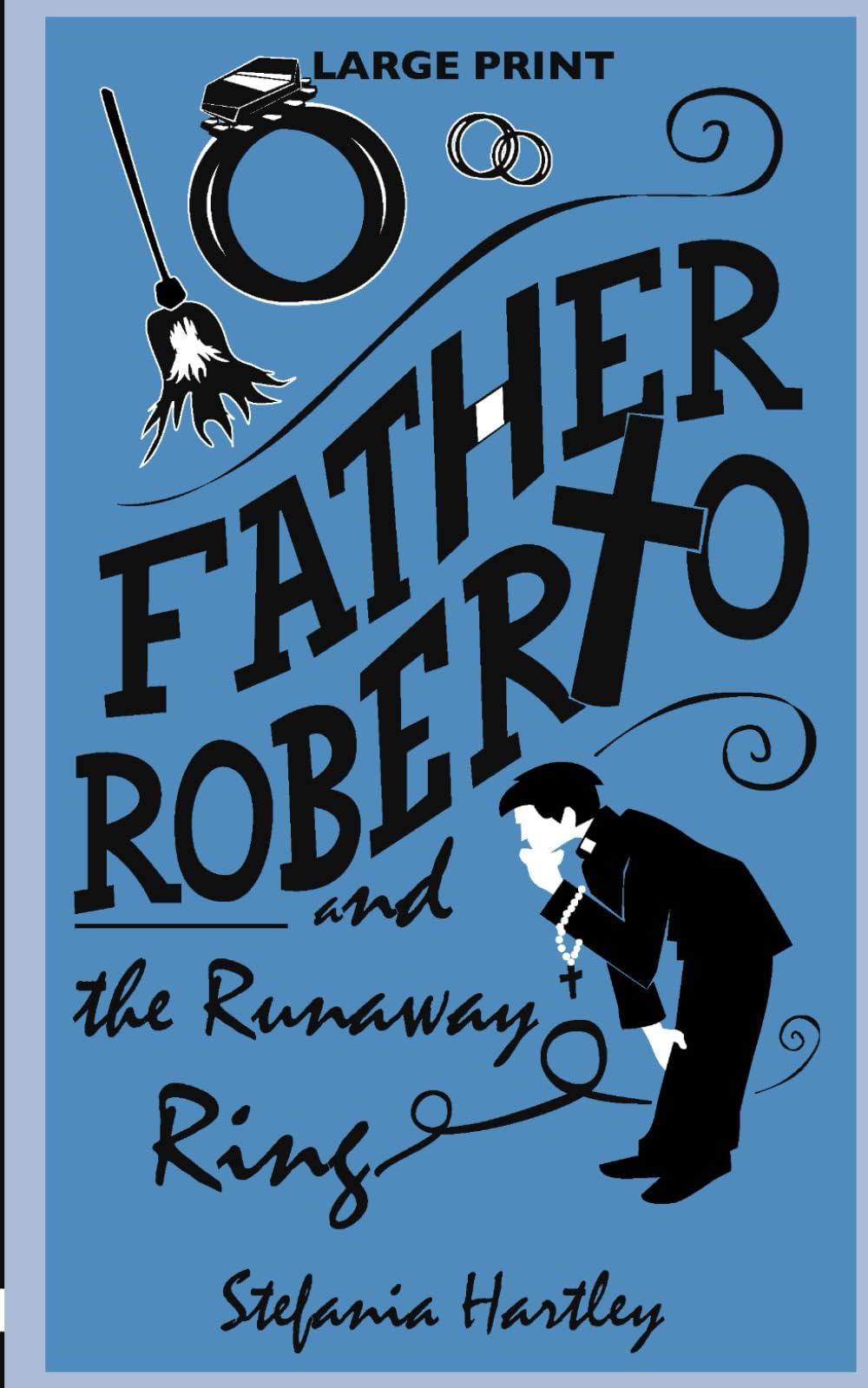 Father Roberto and the Runaway Ring: two heartwarming cosy mysteries (in Very Large Print) (Father Roberto's Cosy Mysteries)