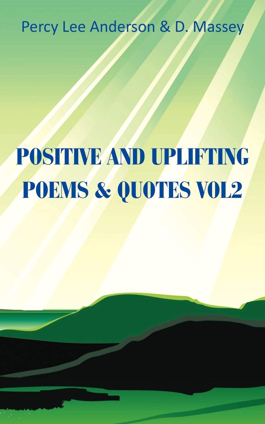 Positive and Uplifting Poems & Quotes Vol2