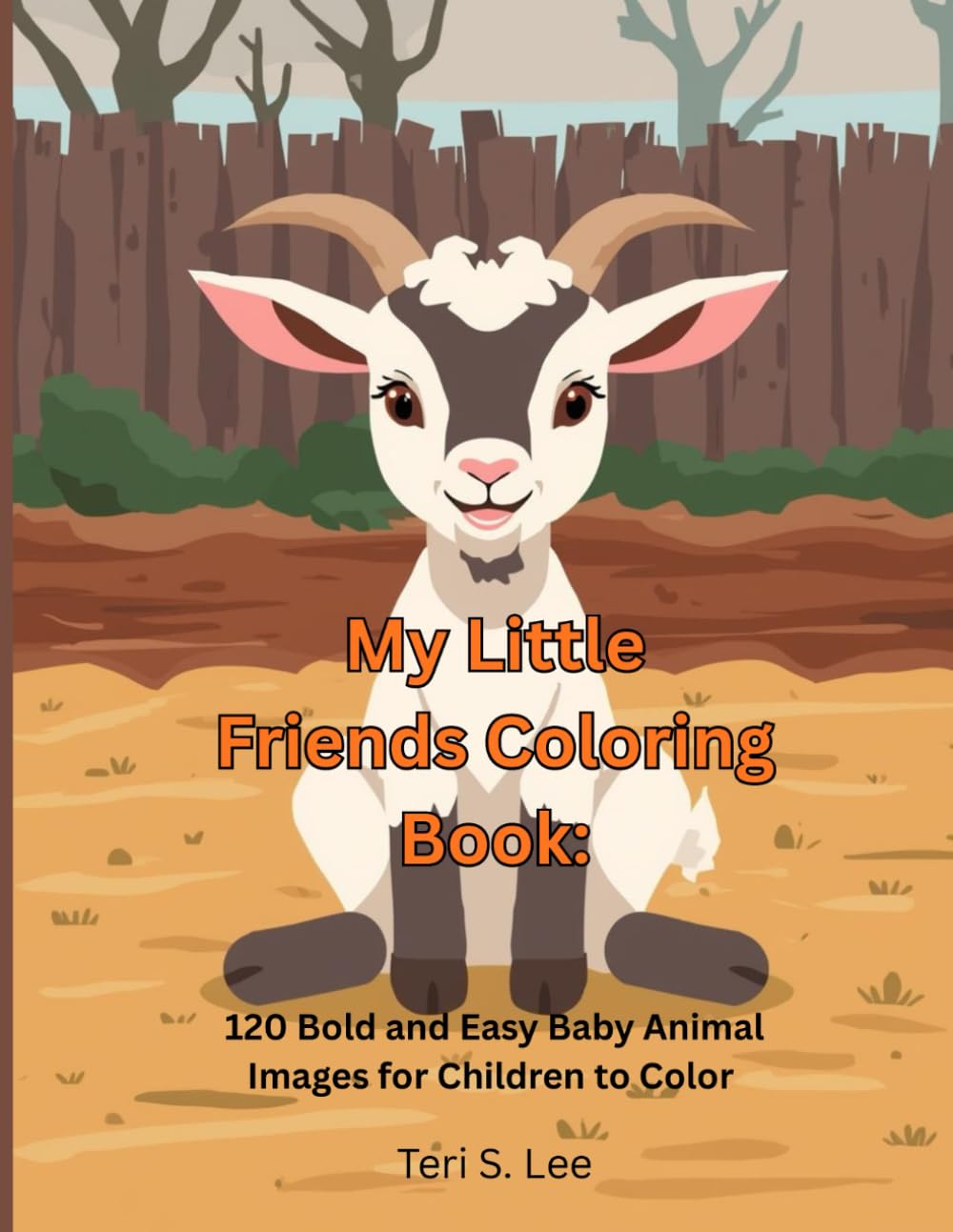 My Little Friends Coloring Book: Bold and Easy Baby Animal Images for Children to Color