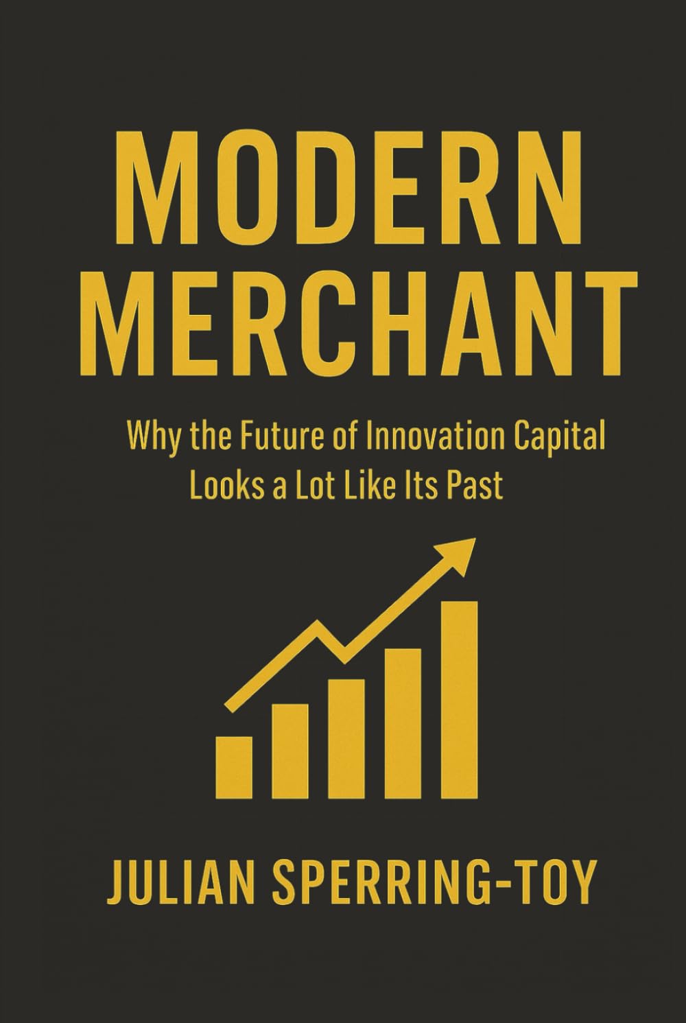 Modern Merchant: Why the Future of Innovation Capital Looks a Lot Like Its Past