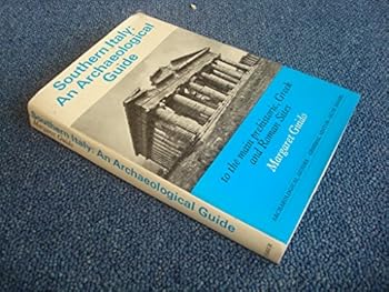 Hardcover Southern Italy: An Archaeological Guide to the Main Prehistoric, Greek and Roman Sites (Archaeological Guides) Book