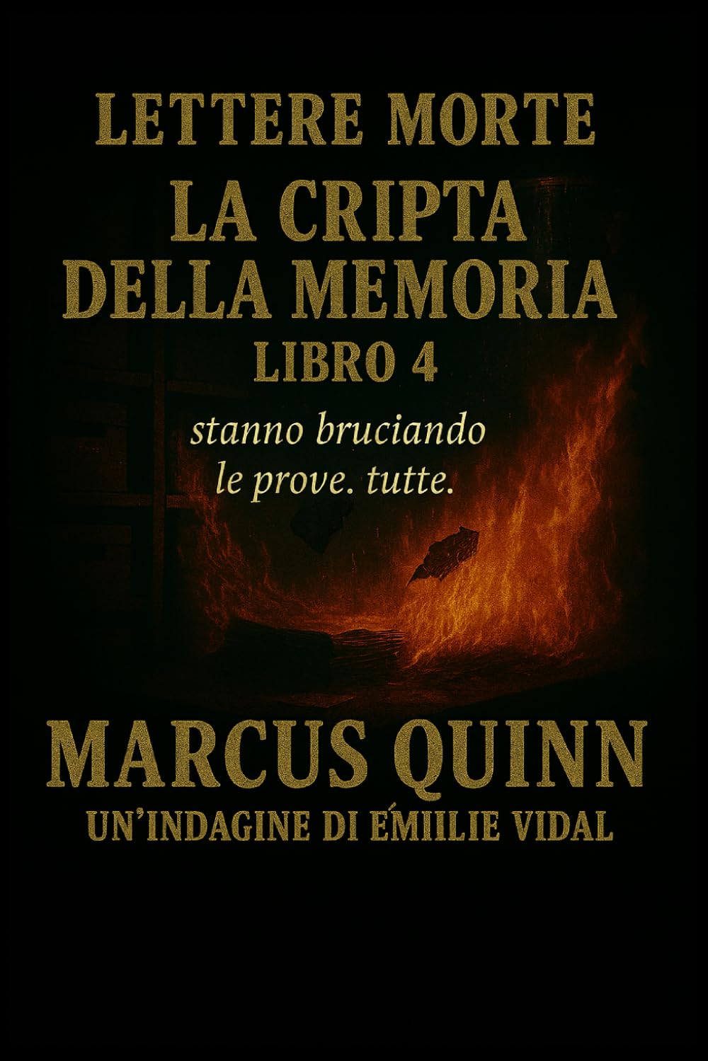 Lettere Morte: La Cripta della Memoria: Libro Quattro