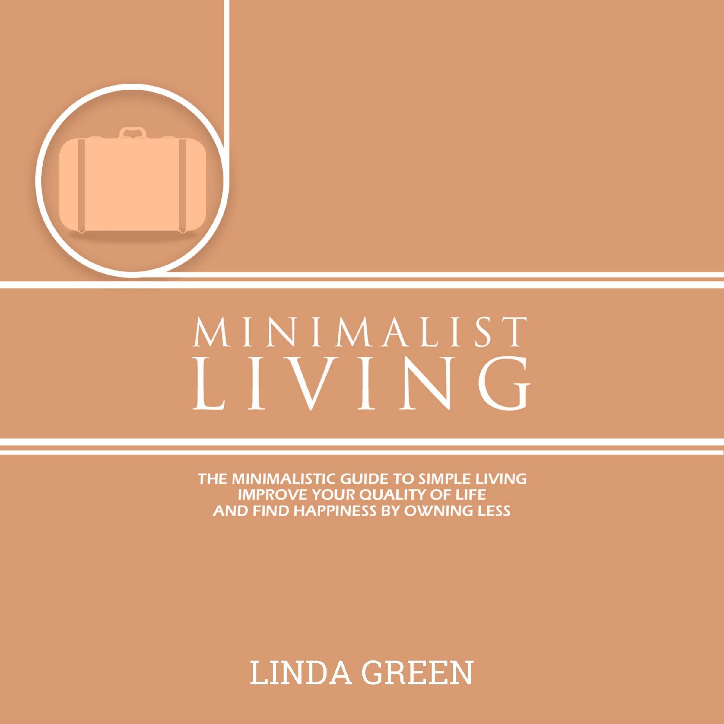 Minimalist Living: The Minimalist Guide to Simple Living