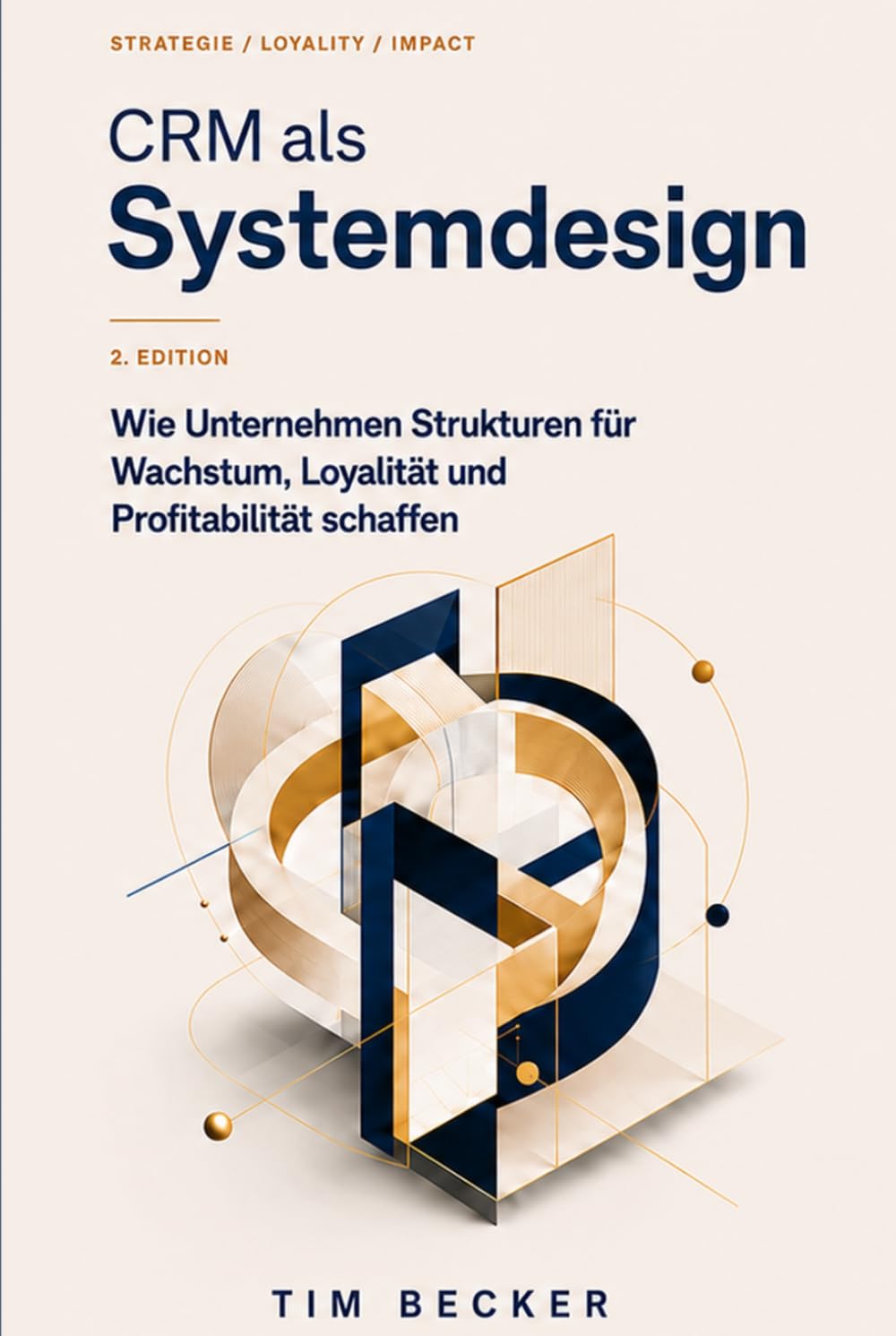 CRM als Systemdesign: Wie Unternehmen Strukturen für Wachstum, Loyalität und Profitabilität schaffen