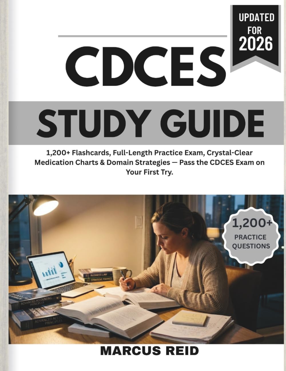 CDCES Study Guide 2026: 1,200+ Flashcards, Full-Length Practice Exam, Crystal-Clear Medication Charts & Domain Strategies — Pass the CDCES Exam on Y