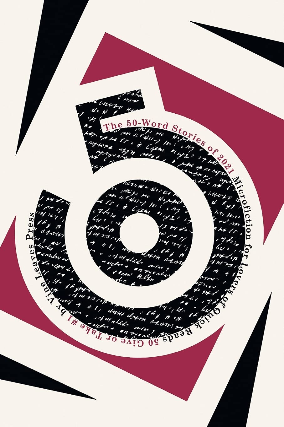 The 50-Word Stories of 2021: Microfiction for Lovers of Quick Reads: 1 (50 Give or Take)