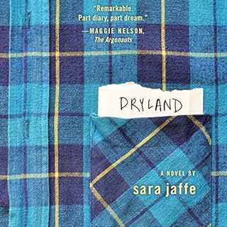 Dryland Audiobook By Sara Jaffe cover art