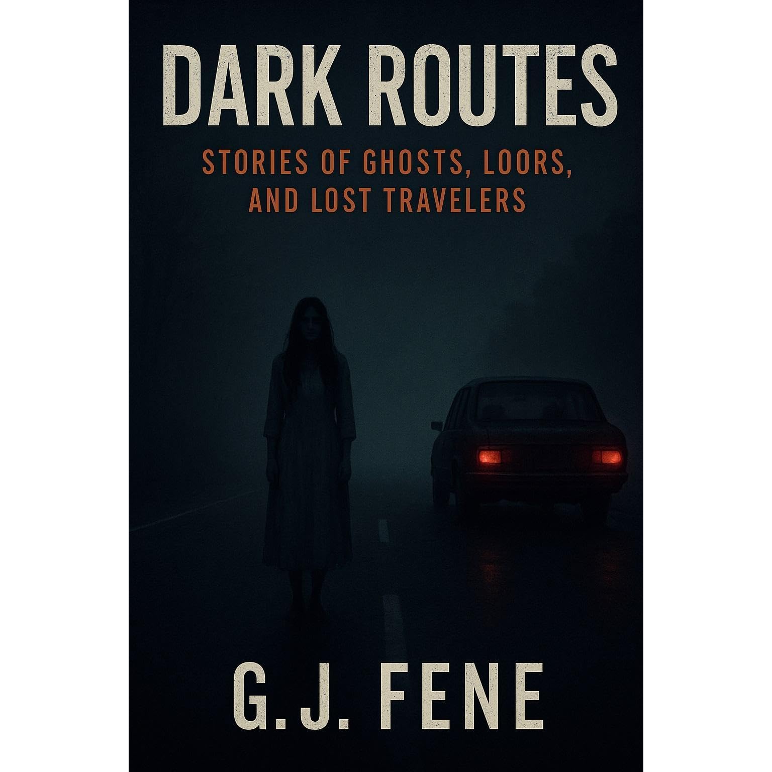 Dark Routes: Stories of Ghosts, Loops, and Lost Travelers