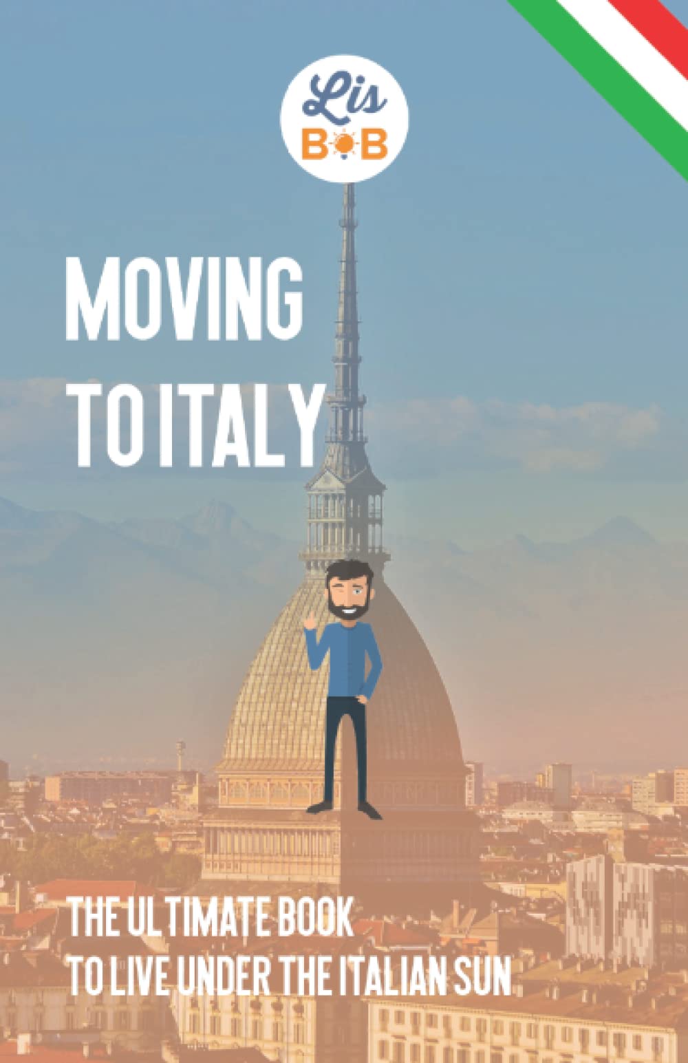The best place to live in italy for english speakers of 2026 Reviewed and Compared Moving to Italy: The ultimate book to live under the Italian sun