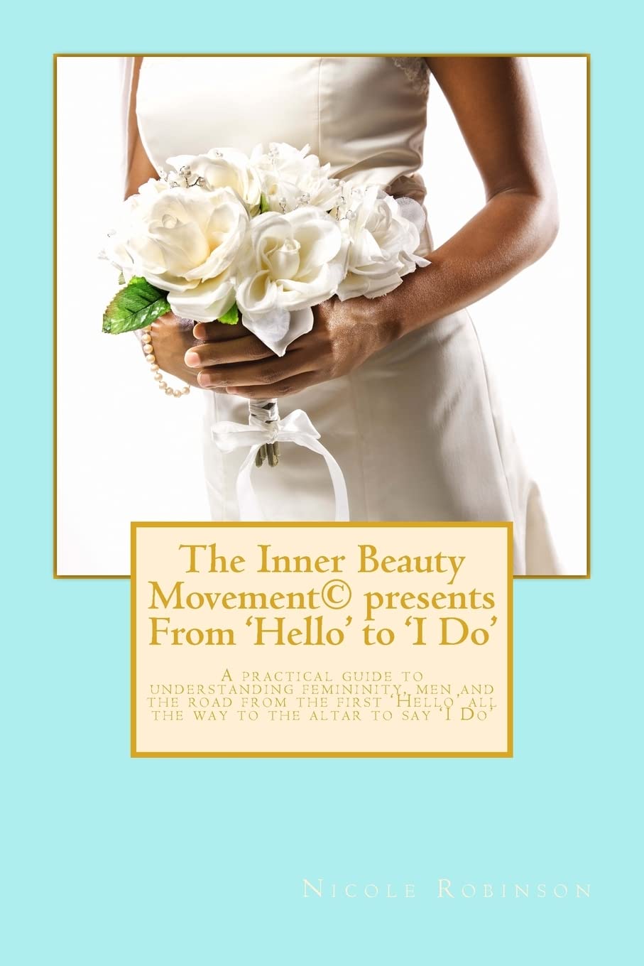 The Inner Beauty Movement presents From 'Hello' to 'I Do'