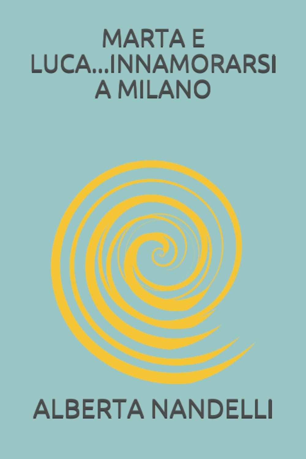 MARTA E LUCA...INNAMORARSI A MILANO