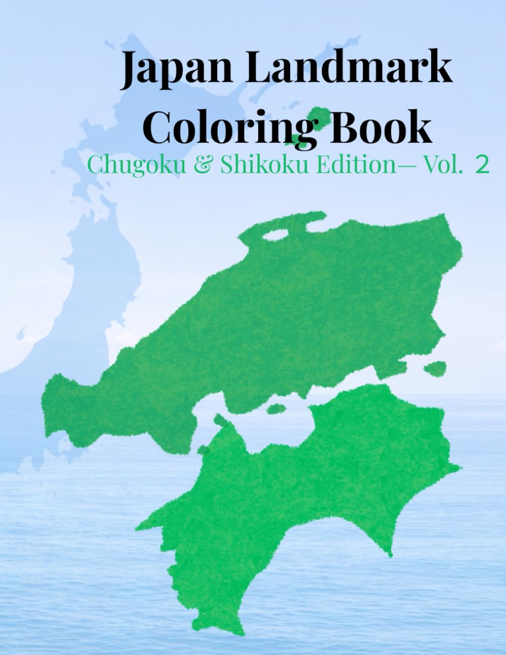 Japan Landmark Coloring Book: Chugoku & Shikoku Edition- Vol.2 (Coloring Journey in Japan)