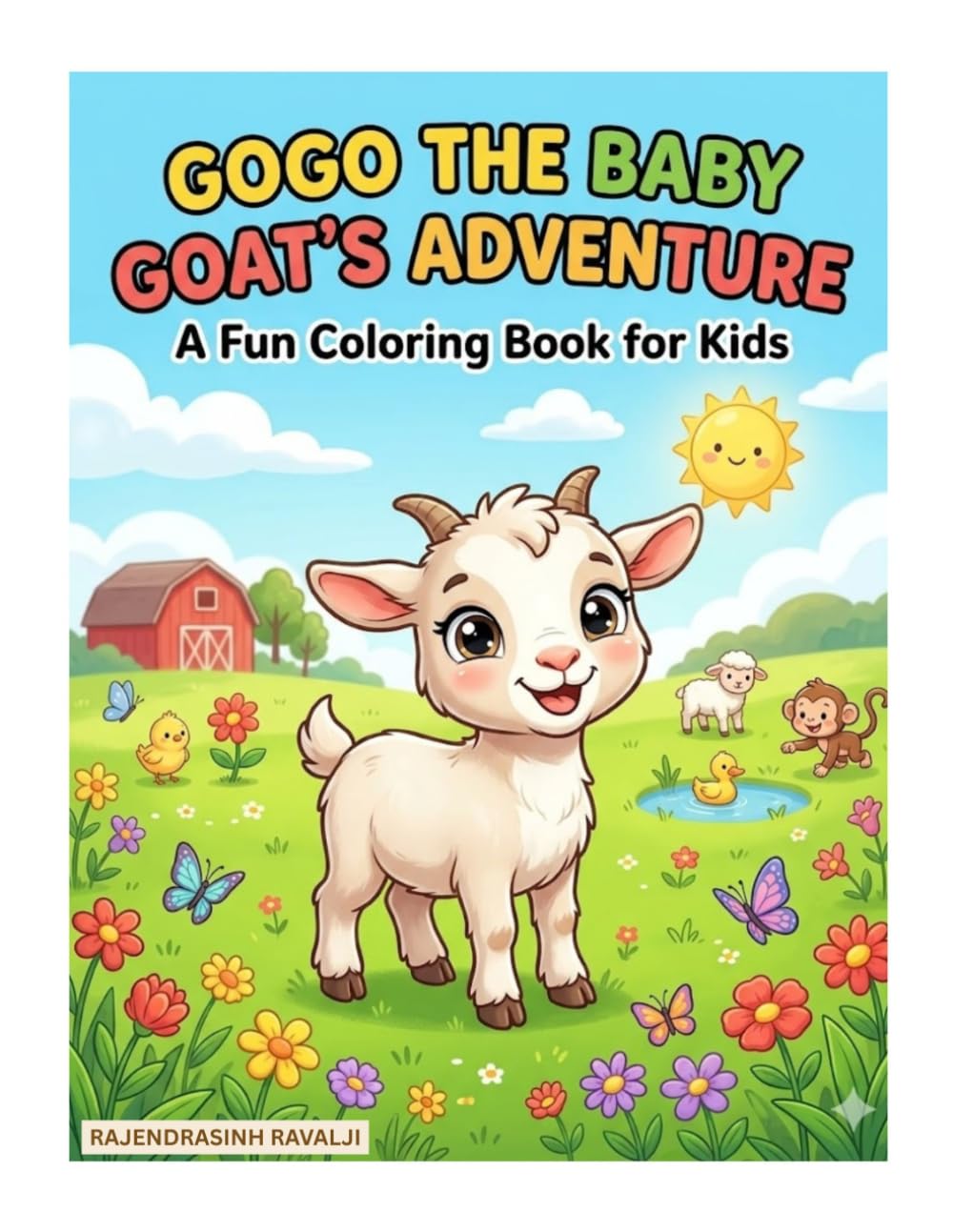 Gogo the Baby Goat’s Adventure Coloring Book: A Cute Farm Animals Coloring Book for Kids Ages 3–8 | Easy & Fun Coloring Pages for Toddlers, Preschoolers & Beginners