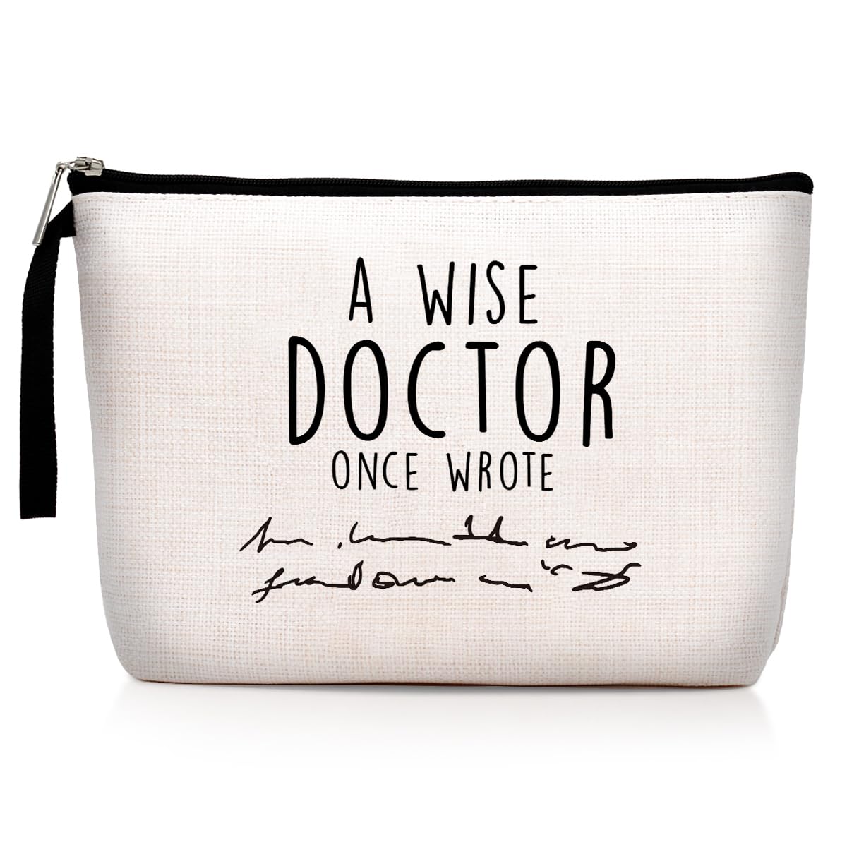 Doctor Gifts for Women, Thank You Appreciation Doctor Gifts. Funny Doctor Birthday Gifts, Christmas, Medical Graduation Gifts for Women Funny Makeup Bag-A Wise Doctor Once Wrote