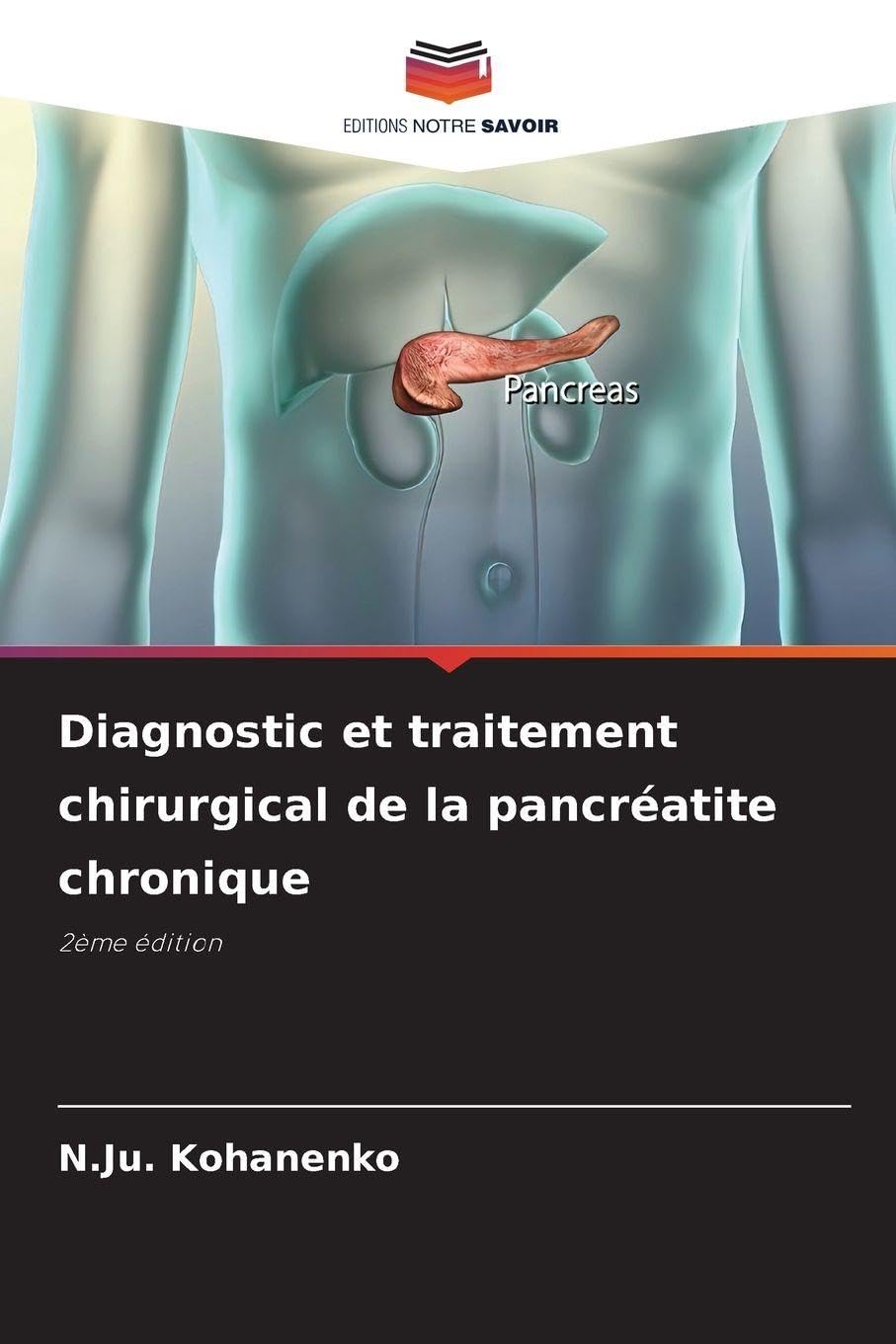 Diagnostic et traitement chirurgical de la pancréatite chronique: 2ème édition