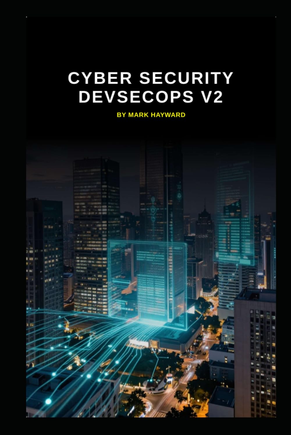 Cyber Security DevSecOps v2: Updated information from v1 to form v2 (Series 2a)
