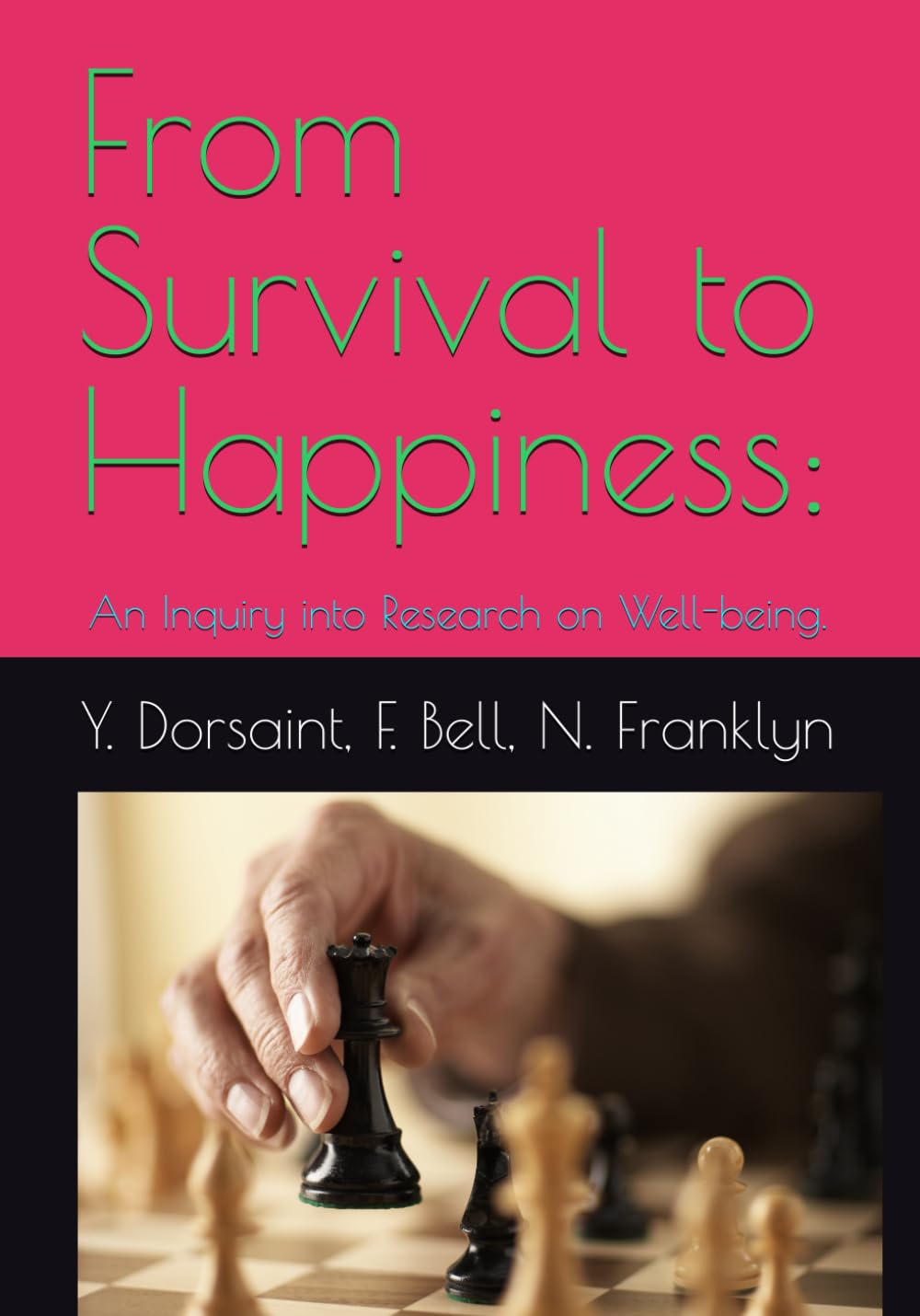 From Survival to Happiness:: An Inquiry into Research on Well-being.