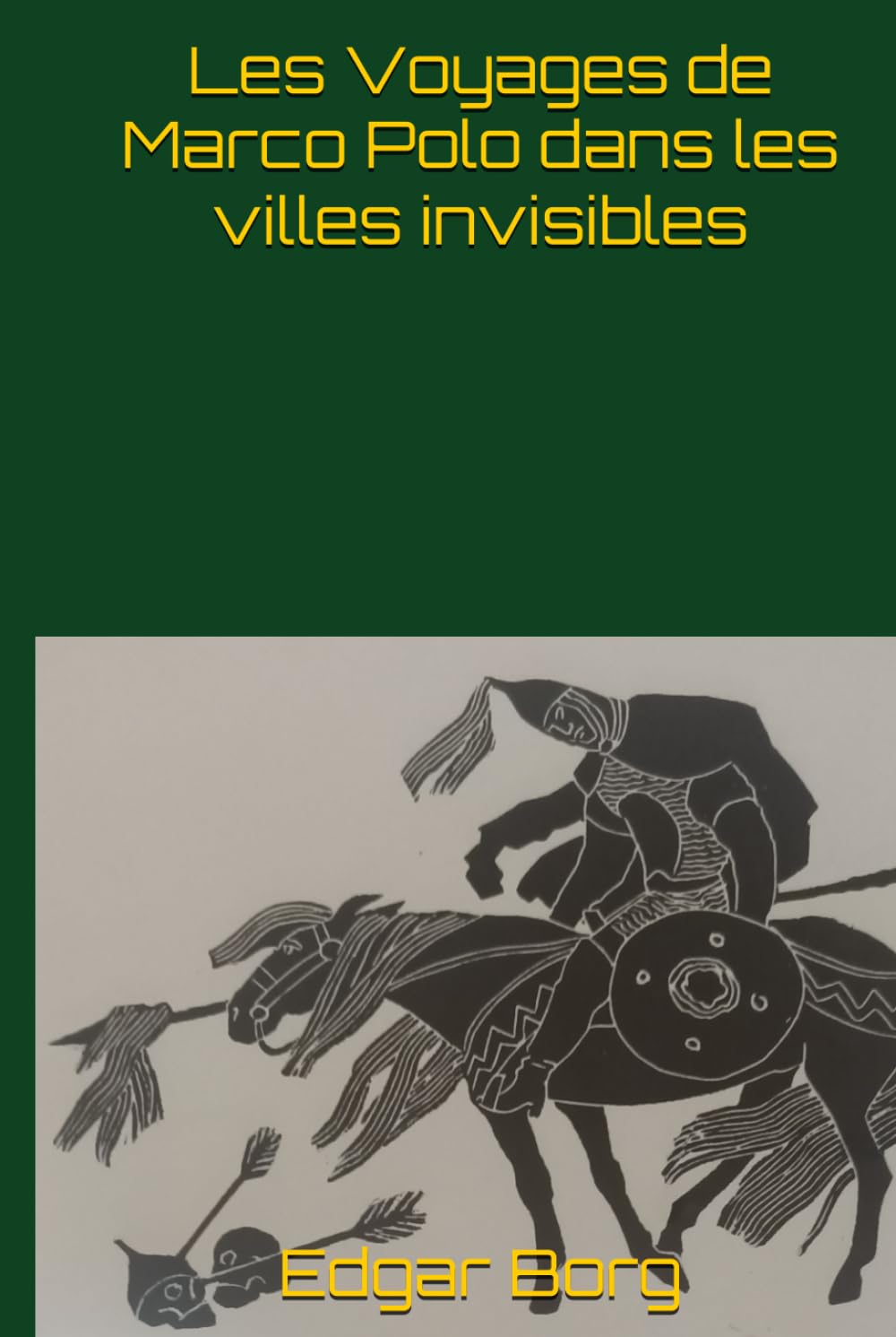 Les Voyages de Marco Polo dans les villes invisibles: Le rêve invisible de Calvino Voyage au centre de l'invisible