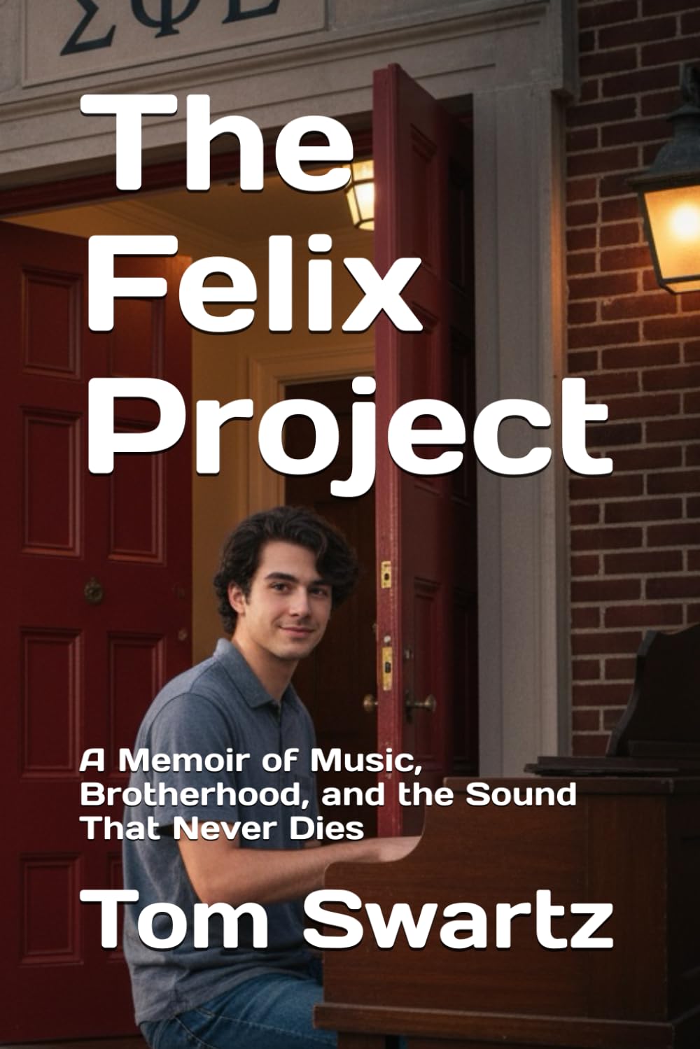 The Felix Project: A Memoir of Music, Brotherhood, and the Sound That Never Dies