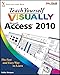 Teach Yourself VISUALLY Access 2010