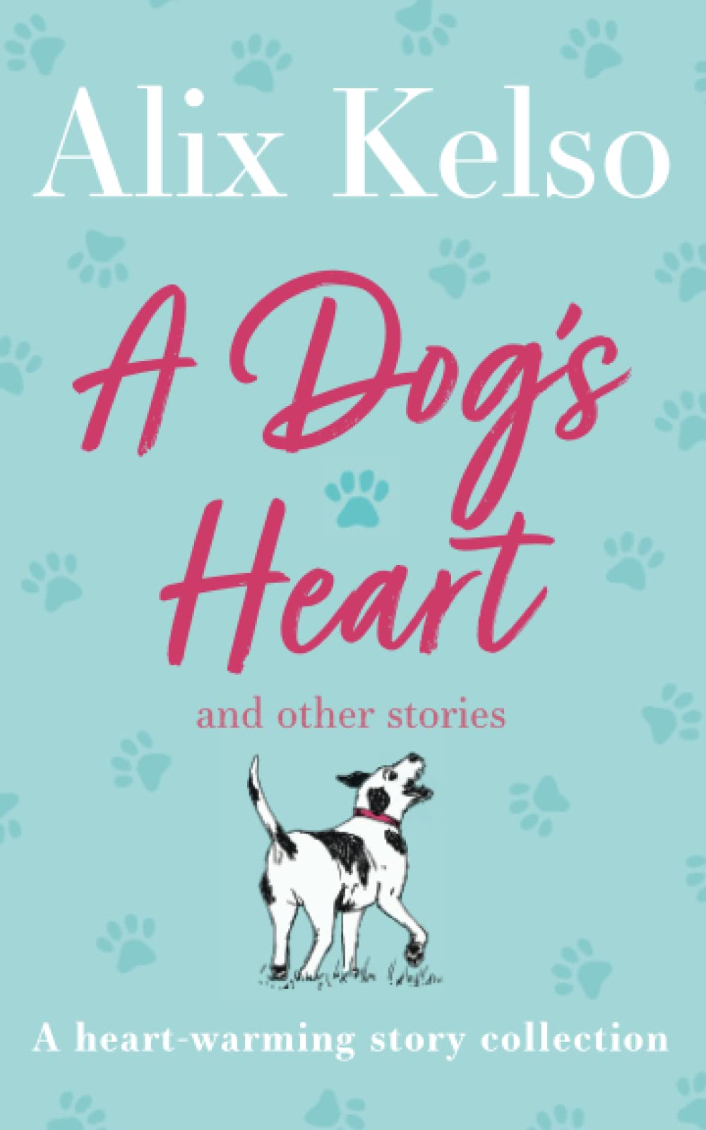 A Dog's Heart And Other Stories (Story Collection)