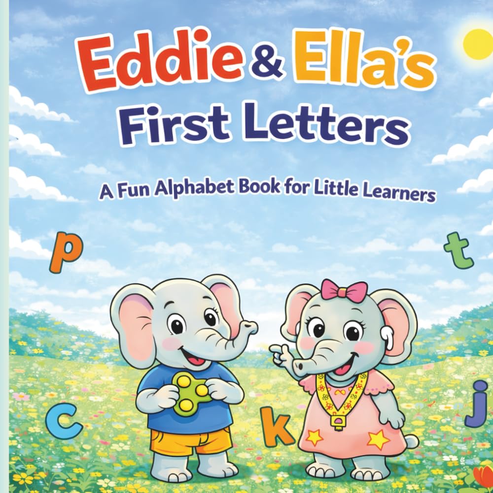 Eddie & Ella´s First Letters: A Fun & Gentle Alphabet Coloring Book For Little Learners Ages 4-7