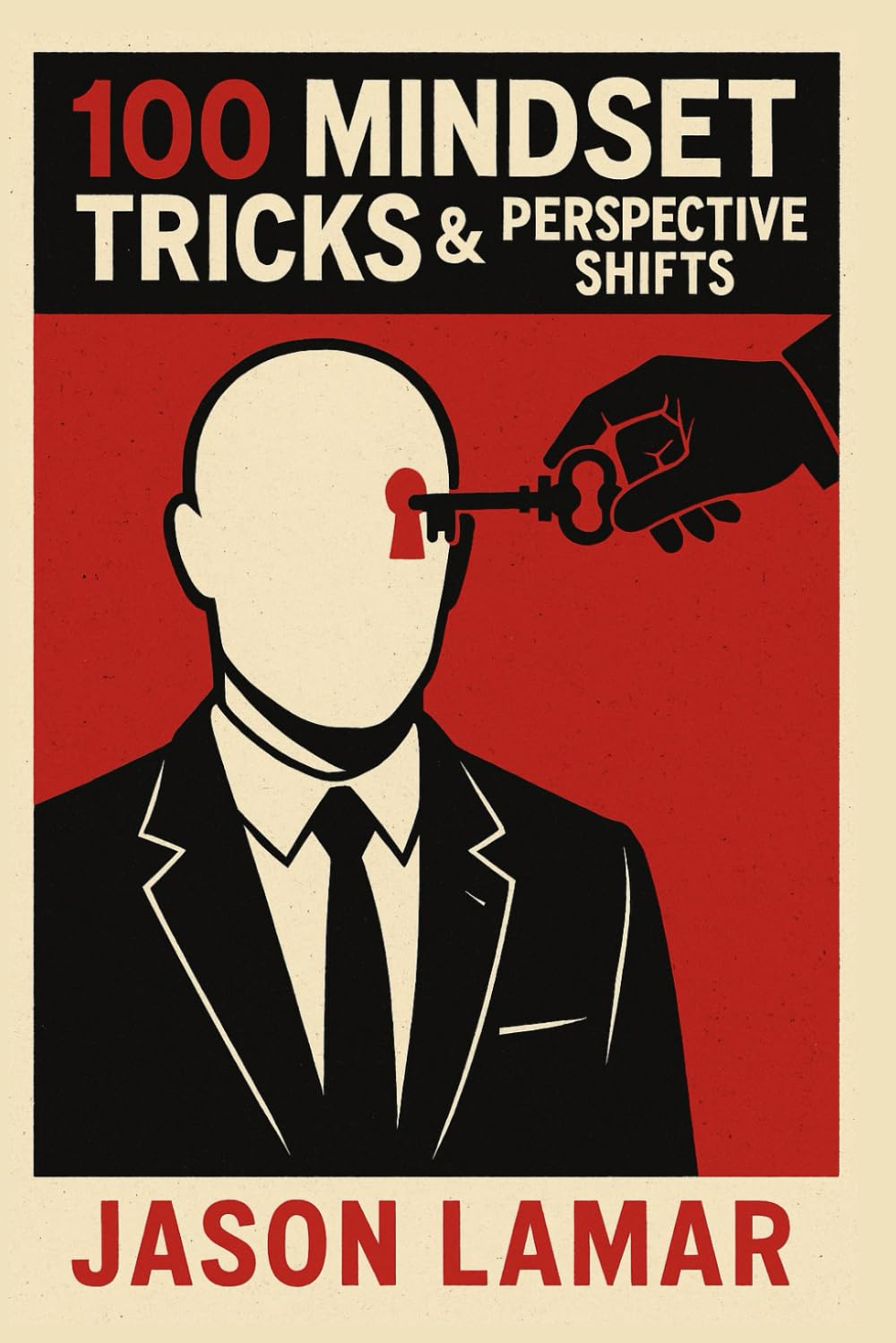 100 Mindset Tricks & Perspective Shifts