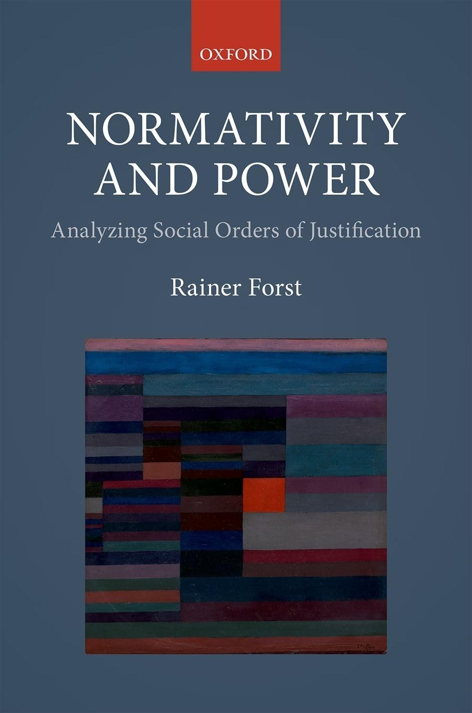 Normativity and Power by Rainer Forst HARDBACK 9780198798873