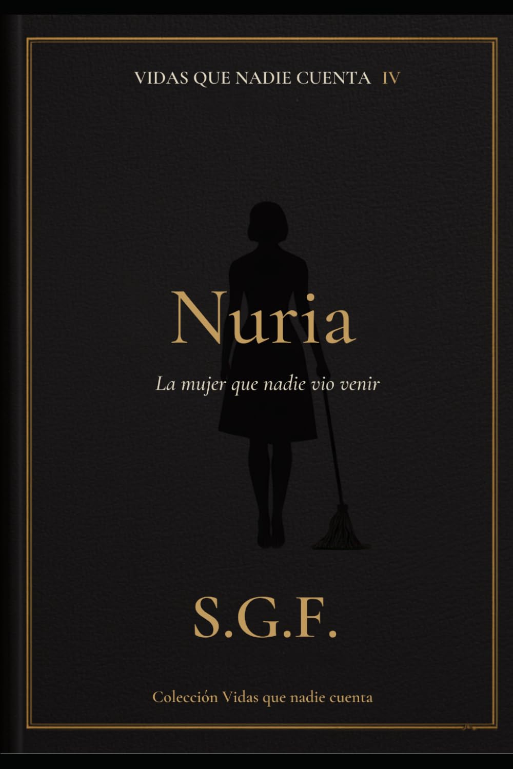 Nuria: La mujer que nadie vio venir (Vidas que nadie cuenta)