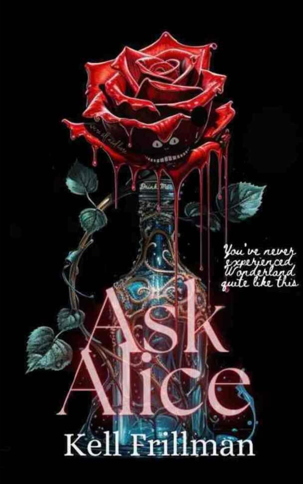 Ask Alice: The Tainted Wonderland Series Book 1