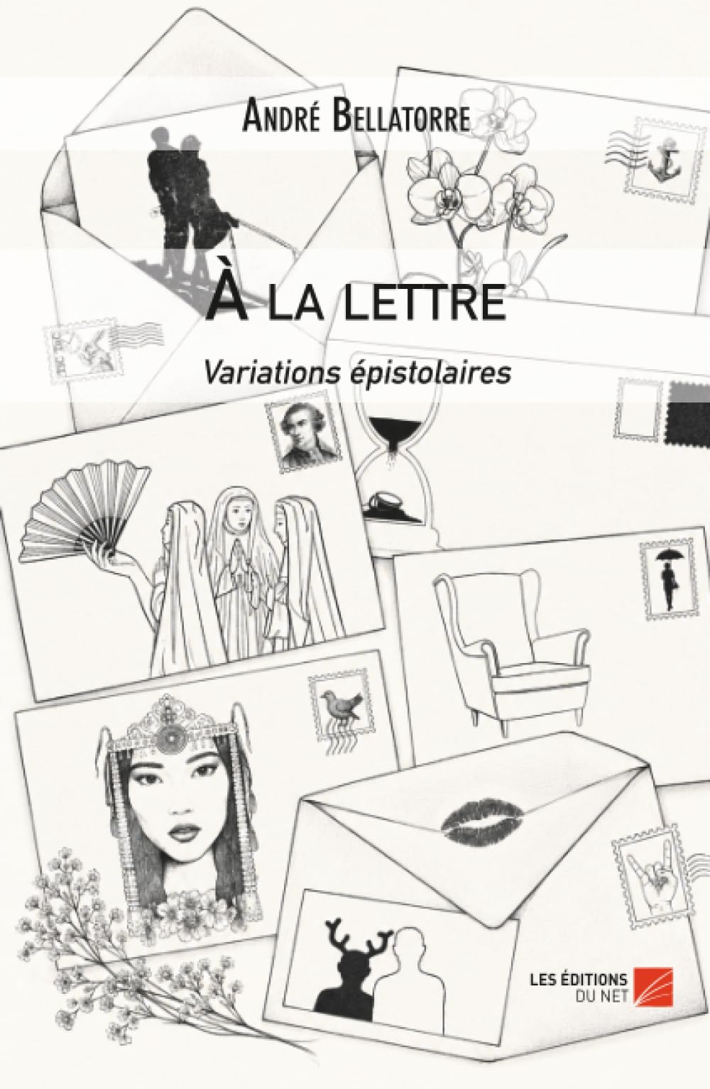 À la lettre: Variations épistolaires
