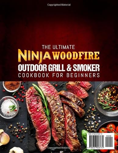 The Ultimate Ninja Woodfire Outdoor Grill & Smoker Cookbook for Beginners: 2000-Day Ninja Woodfire Recipes for Backyard Barbecue, Family Gathering | Woodfire Flavor | Easy to Operate for Beginners