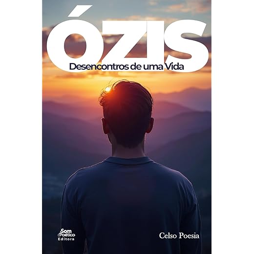 Ózis: Desencontros de uma vida