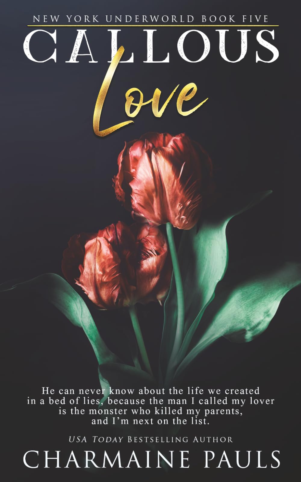 Callous Love: A Dark Mafia Romance: 5 (New York Underworld)