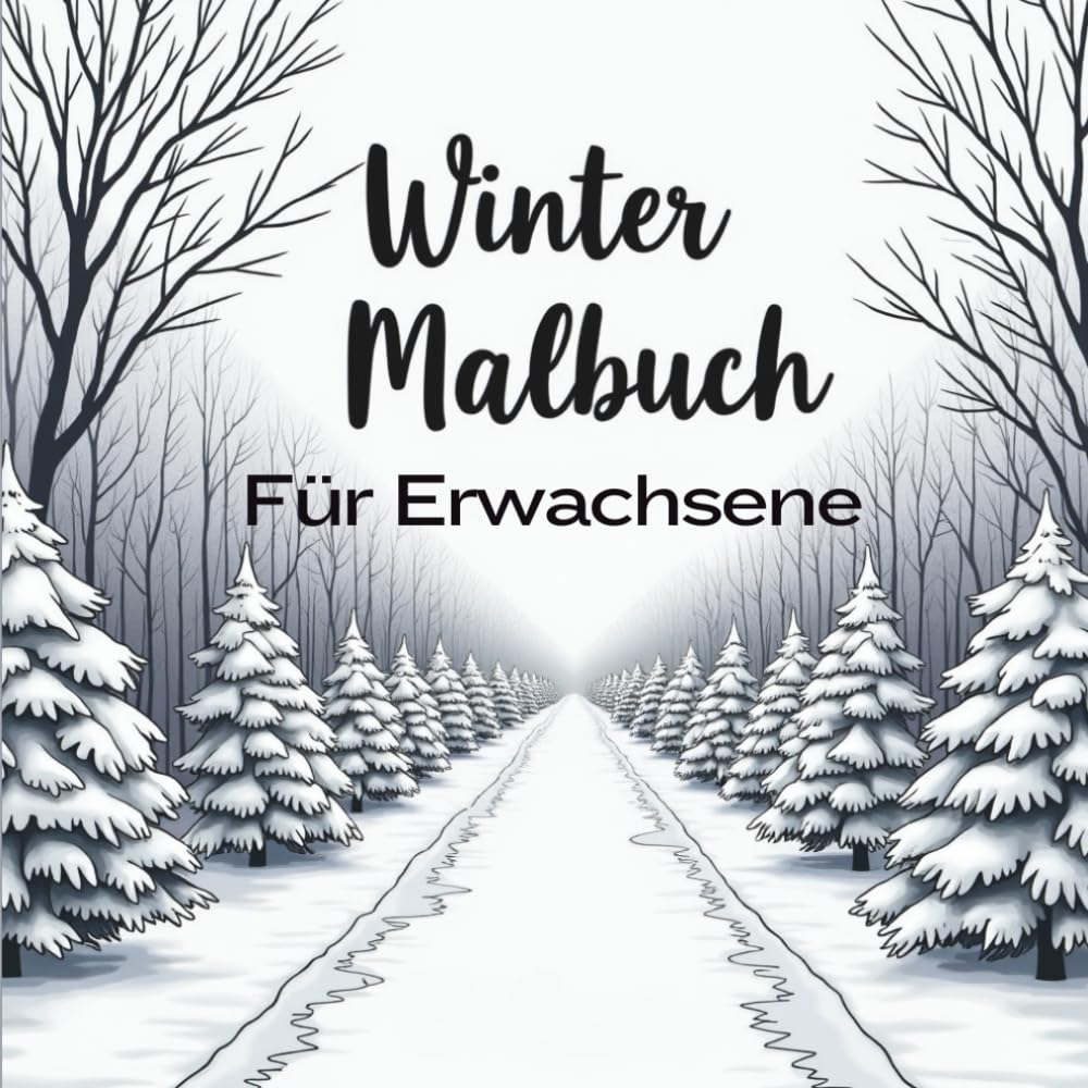 Winter Malbuch für Erwachsene: 60 wunderschöne Designs für Ruhe, Kreativität und Winterzauber