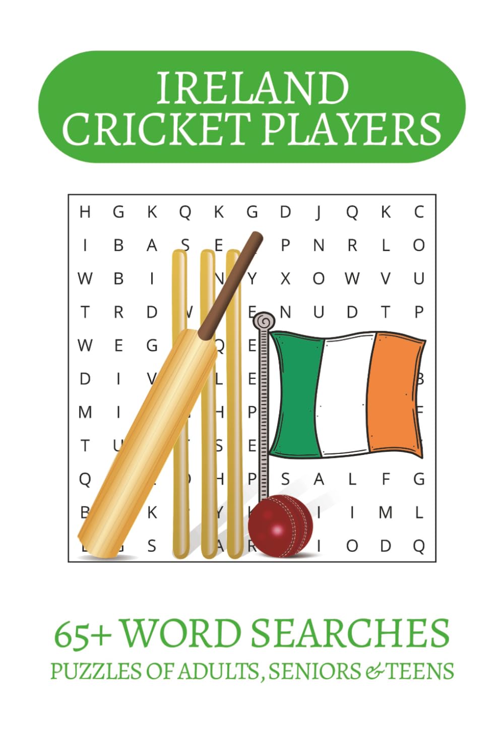 Ireland Cricket Players Word Search Puzzle Book: Word Searches with Easy to Read Print about Irish Cricketers, Ireland, Cricket and more | 6x9 inches| ... . Gift for Vacations, Holiday and Free Times