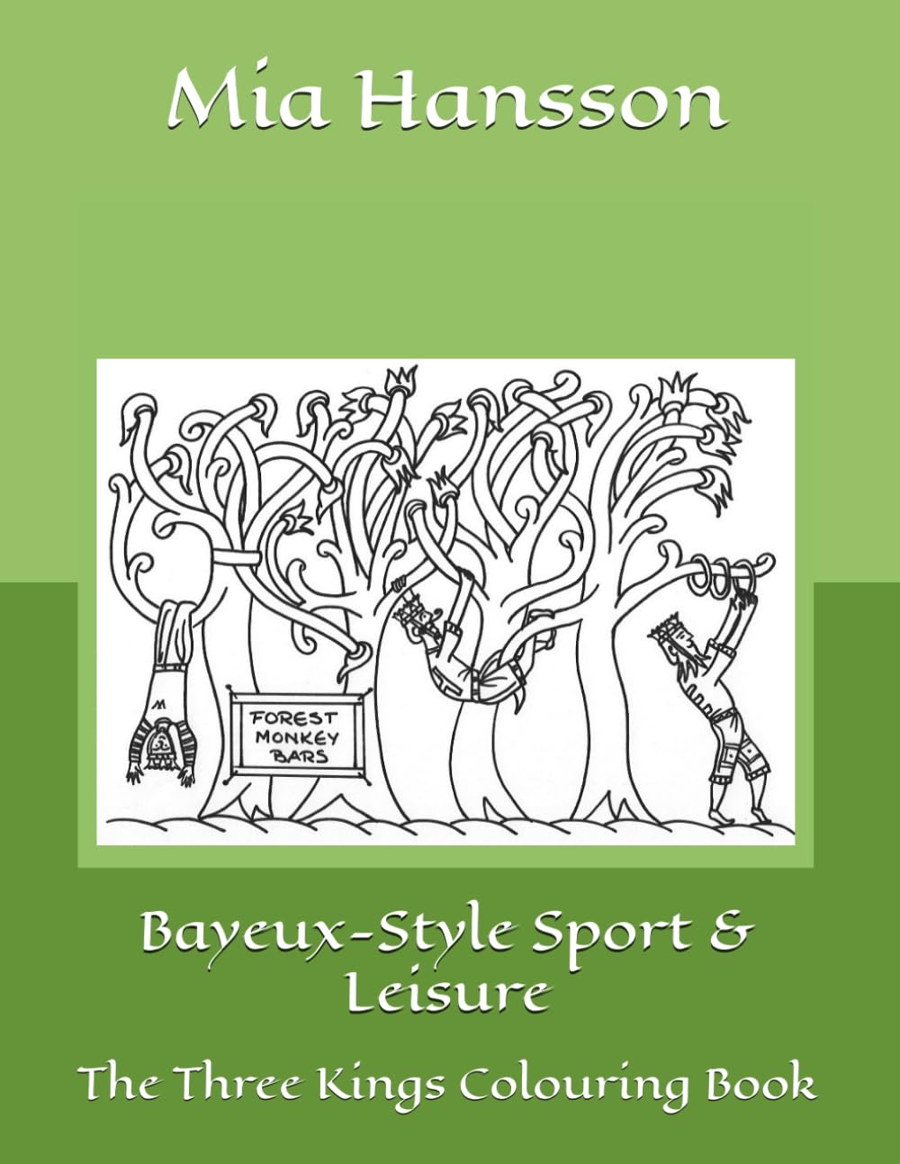 Bayeux-Style Sport & Leisure: The Three Kings Colouring Book (Mia's Bayeux Tapestry Colouring Books)