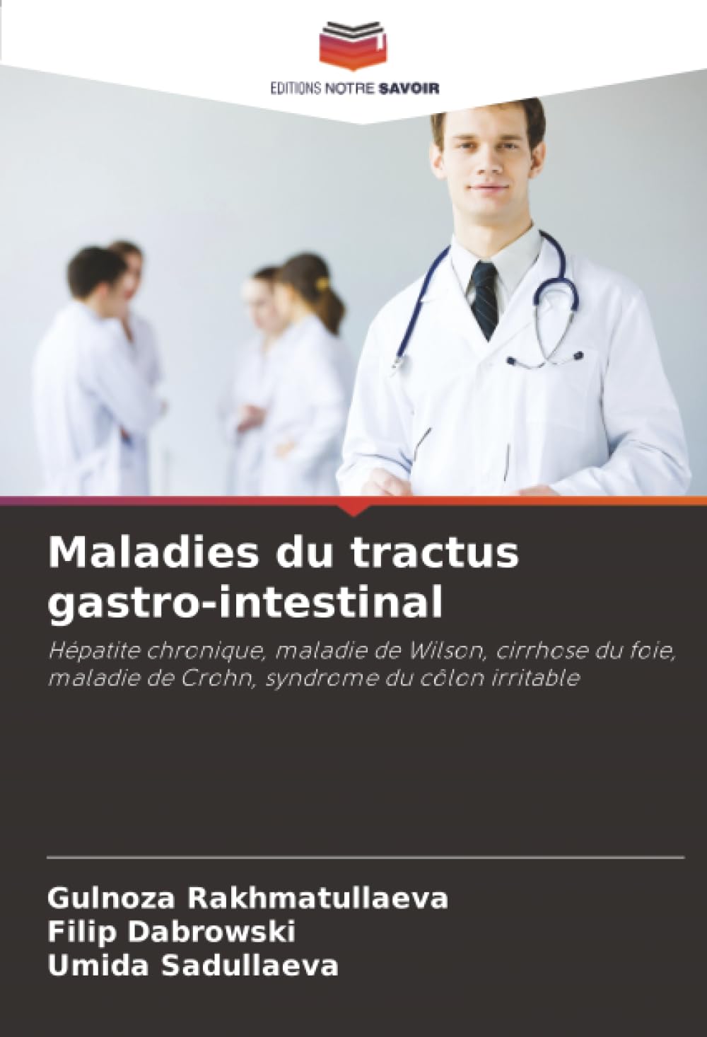 Maladies du tractus gastro-intestinal: Hépatite chronique, maladie de Wilson, cirrhose du foie, maladie de Crohn, syndrome du côlon irritable