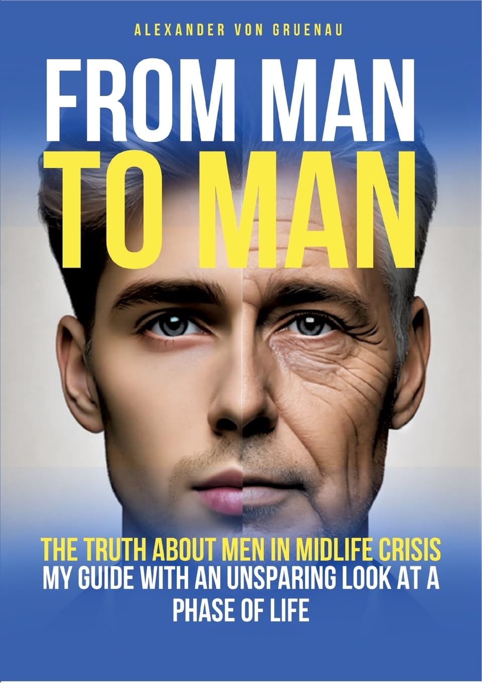 From man to man: The truth about men in midlife crisis