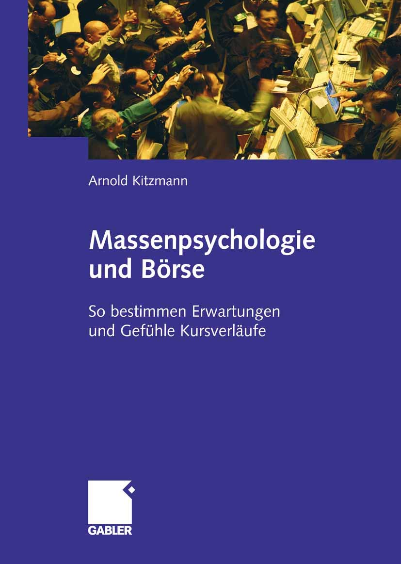 Massenpsychologie und Börse: So bestimmen Erwartungen und Gefühle Kursverläufe