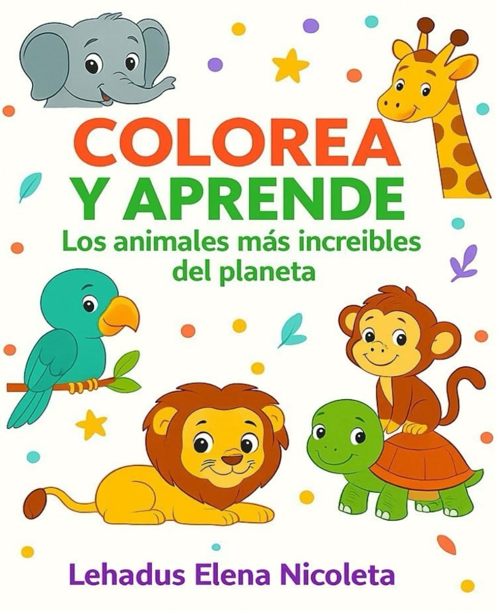 COLOREA Y APRENDE — Los animales más increíbles del planeta