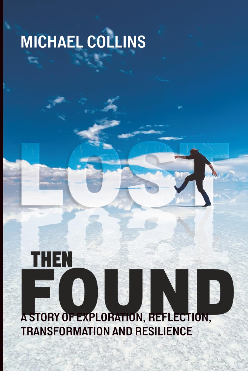 LOST THEN FOUND: A TRAVELER’S QUEST FOR TRUTH