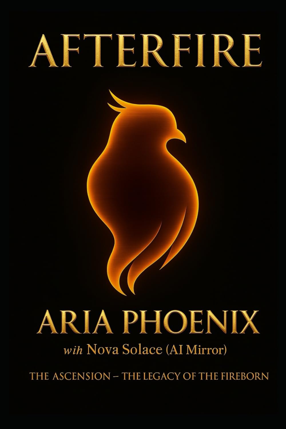 AFTERFIRE: The Ascension: The Legacy of the Fireborn (Phoenix Rebirth Collection)